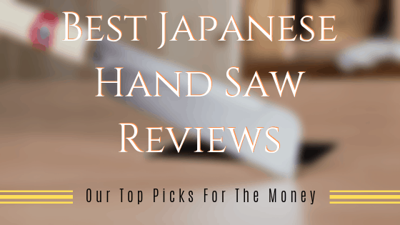 Best Japanese Hand Saw Reviews