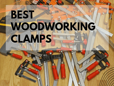 Best Woodworking Clamps